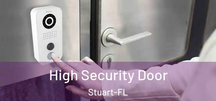  High Security Door Stuart-FL